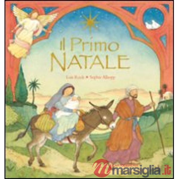 Primo Natale. Ediz. illustrata (Il)