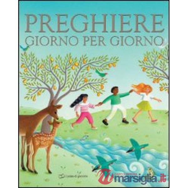Preghiere giorno per giorno. Ediz. illustrata