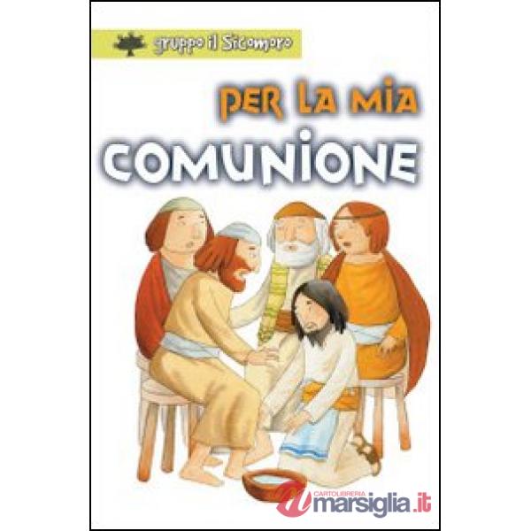 Per la mia comunione. Ediz. illustrata