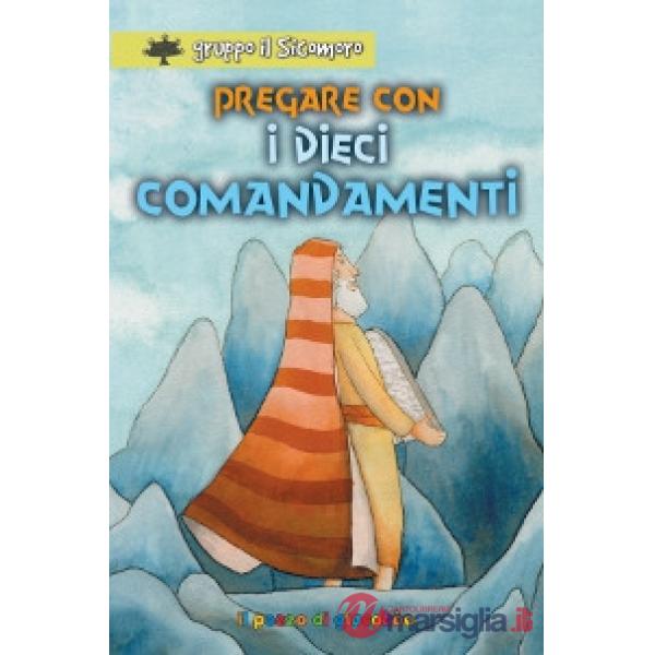 Pregare con i dieci comandamenti