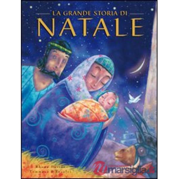 Grande storia di Natale. Ediz. illustrata (La)