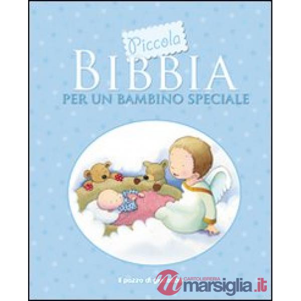 Piccola Bibbia per un bambino speciale. Ediz. illustrata