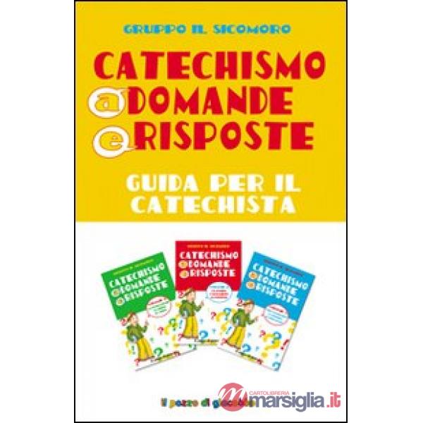 Catechismo a domande e risposte. Guida per il catechista