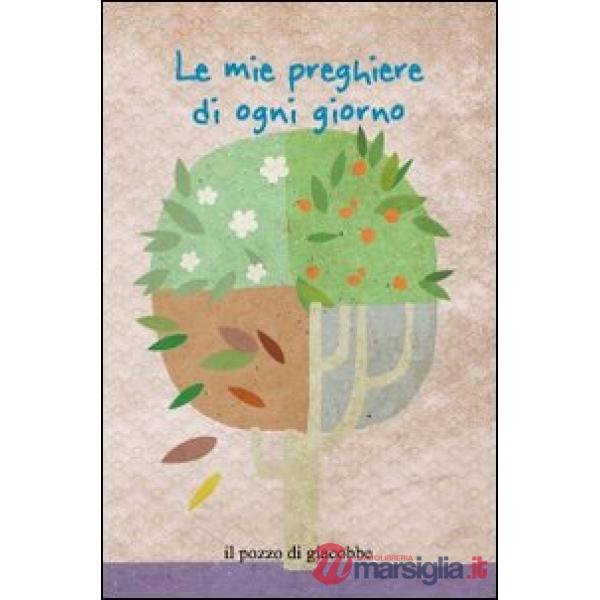 Mie preghiere per ogni giorno (Le)