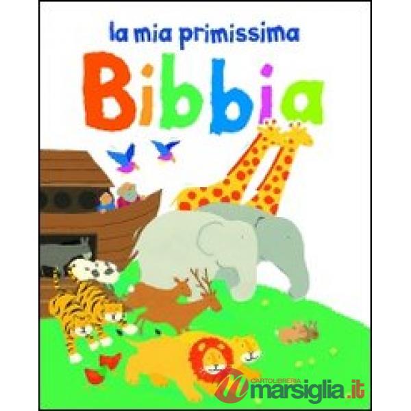 Mia primissima Bibbia. Ediz. illustrata (La)