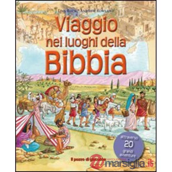 Viaggio nei luoghi della Bibbia