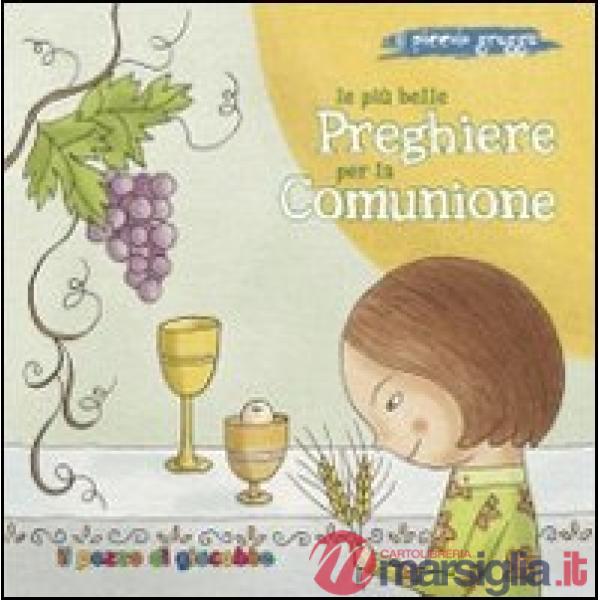 Più belle preghiere per la Comunione. Il piccolo gregge (Le)