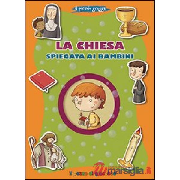Chiesa spiegata ai bambini. Piccolo gregge (La)