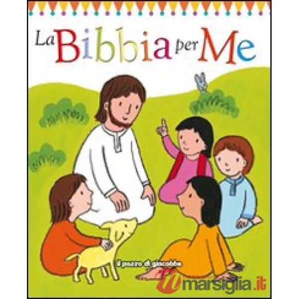 Bibbia per me. Ediz. illustrata (La)