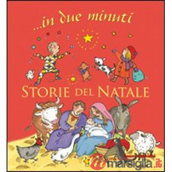 Storie del Natale... in due minuti. Ediz. illustrata