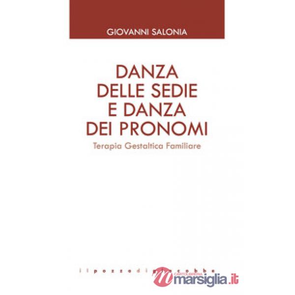 Danza delle sedie e danza dei pronomi. Terapia gestaltica familiare