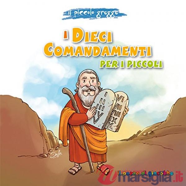 Dieci comandamenti per i piccoli. Il piccolo gregge (I)