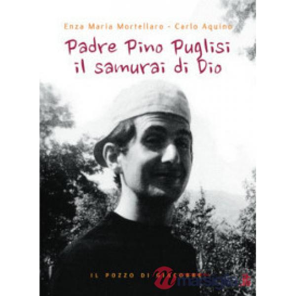 Padre Pino Puglisi il samurai di Dio