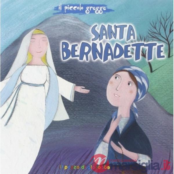 Santa Bernadette. Il piccolo gregge