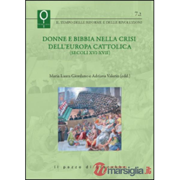 Donne e Bibbia nella crisi dell'Europa cattolica (secoli XVI-XVII)