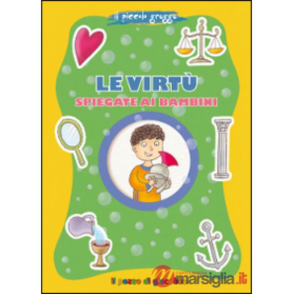 Virtù spiegate ai bambini. Il piccolo gregge (Le)