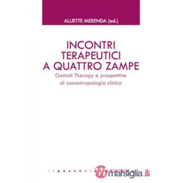 Incontri terapeutici a quattro zampe. Gestalt Therapy e prospettive di zooantropologia clinica