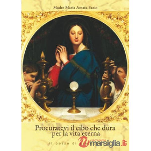 Procuratevi il cibo che dura per la vita eterna