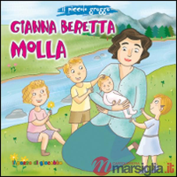 Gianna Beretta Molla. Il piccolo gregge