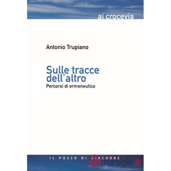 Sulle tracce dell'altro. Percorsi di ermeneutica