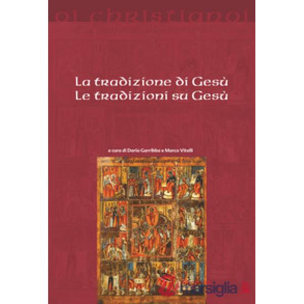 Tradizione di Gesù, le tradizioni su Gesù (La)