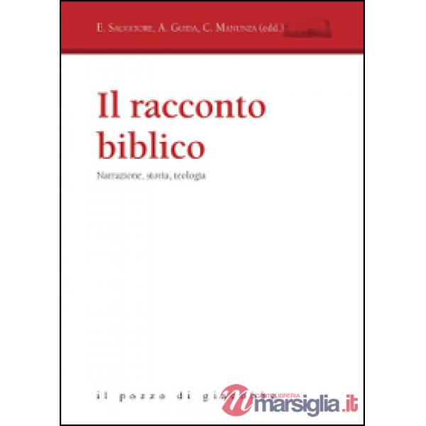Racconto biblico. Narrazione, storia, teologia (Il)