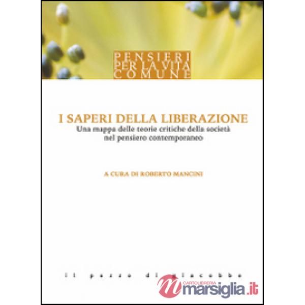 Saperi della liberazione. Una mappa delle teorie critiche della società nel pensiero contemporaneo (I)
