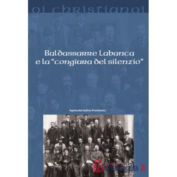 Badassarre Labanca e la «congiura del silenzio»