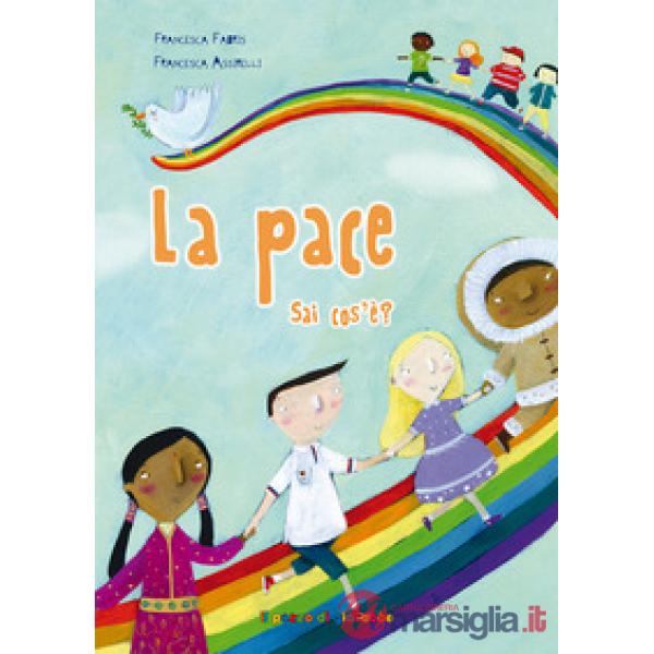 Pace. Ediz. illustrata (La)