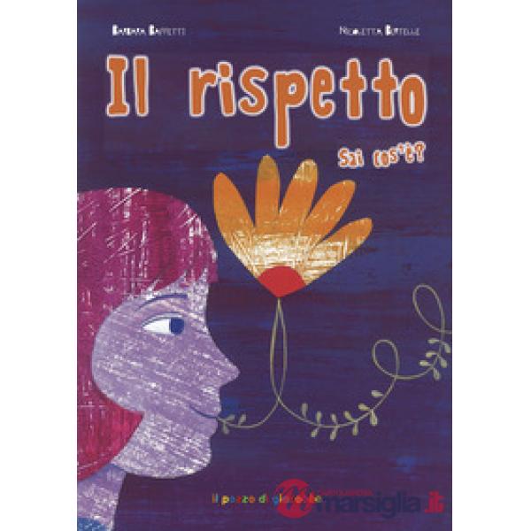 Rispetto sai cos'è? Ediz. illustrata (Il)