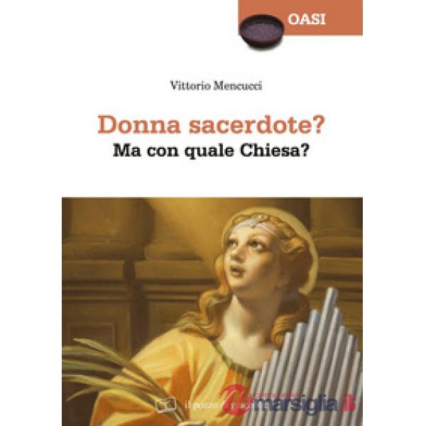 Donna sacerdote? Ma con quale Chiesa?