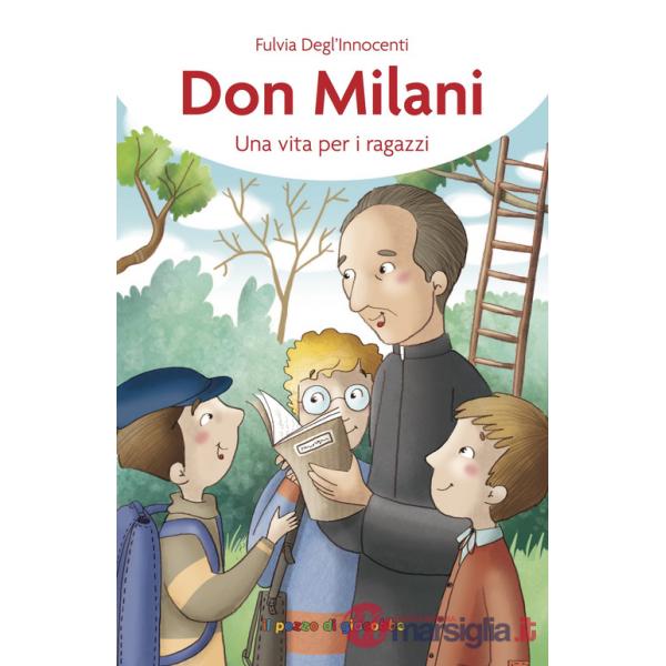 Don Milani. Una vita per i ragazzi