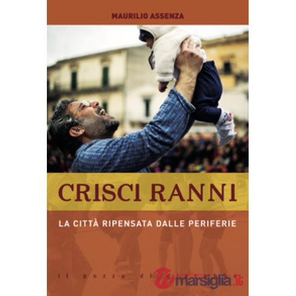 Crisci ranni. La città ripensata dalle periferie