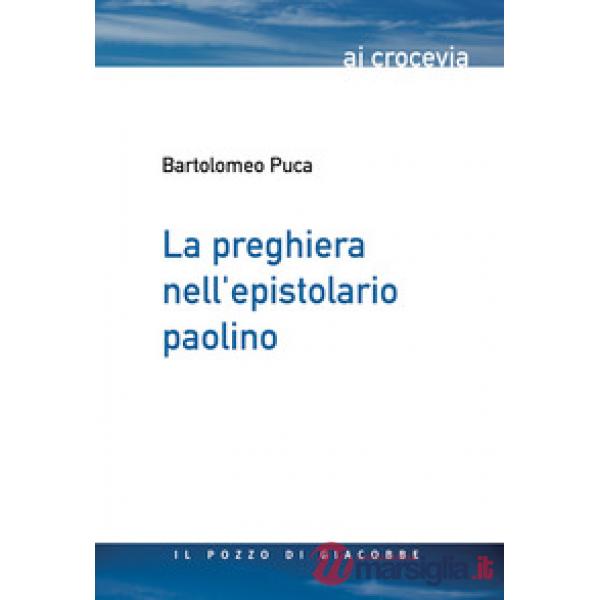 Preghiera nell'epistolario paolino (La)