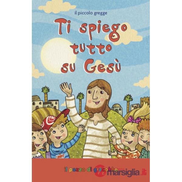 Ti spiego tutto su Gesù. Il piccolo gregge