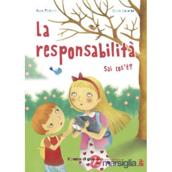 Responsabilità sai cos'è? Ediz. illustrata (La)
