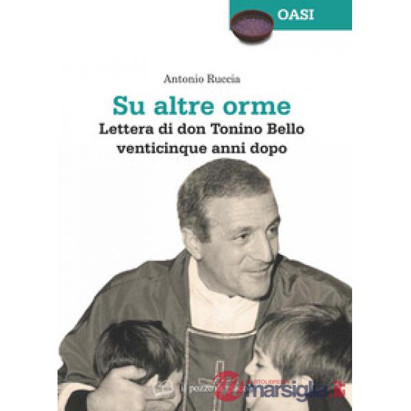 Su altre orme. Lettera di don Tonino Bello venticinque anni dopo