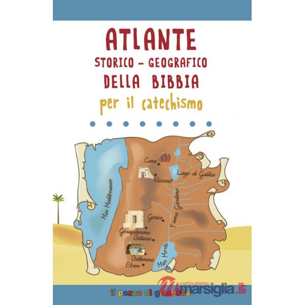 Atlante storico-geografico della Bibbia per il catechismo