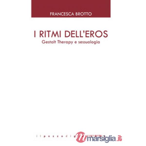 Ritmi dell'eros. Gestalt Therapy e sessuologia (I)