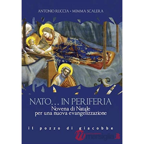 Nato... in periferia. Novena di Natale per una nuova evangelizzazione
