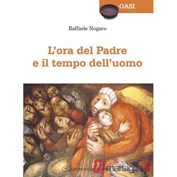 Ora del Padre e il tempo dell'uomo (L')