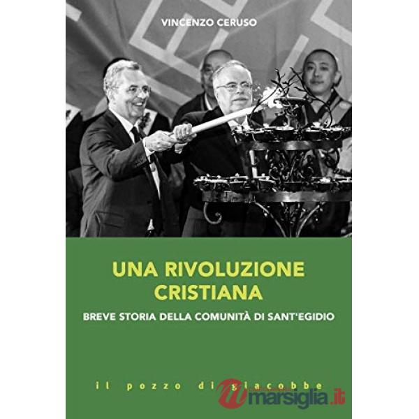 Rivoluzione cristiana. Breve storia della comunità di sant'Egidio (Una)