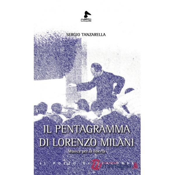 Pentagramma di Lorenzo Milani. Musica per la libertà (Il)