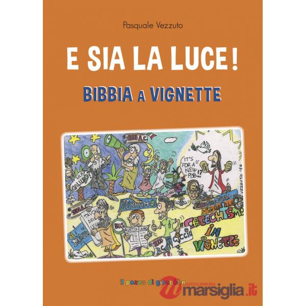 E sia la luce! Bibbia a vignette