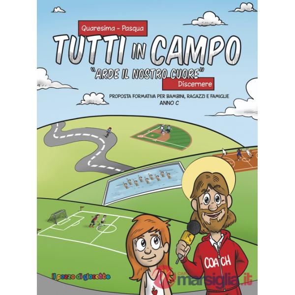 Tutti in campo. Arde il nostro cuore