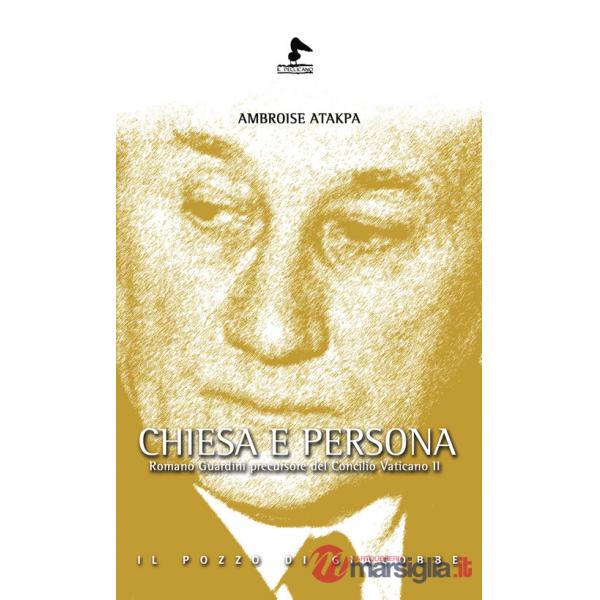 Chiesa e persona. Romano Guardini precursore del Concilio Vaticano II