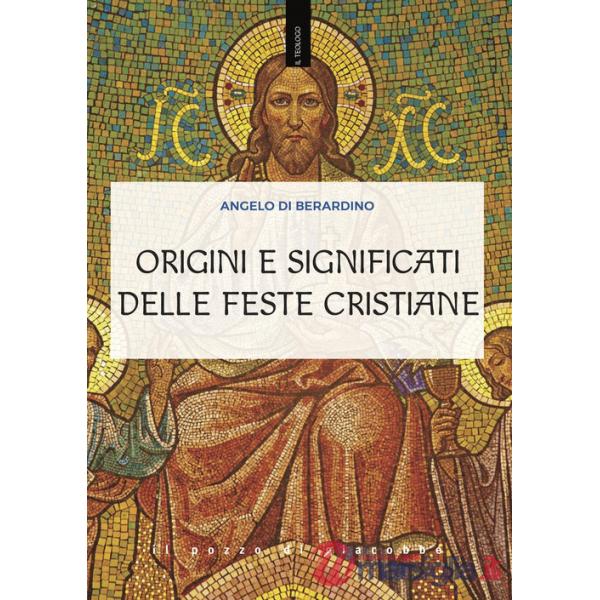 Origini e significati delle feste cristiane