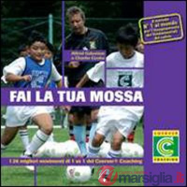 Fai la tua mossa. I 26 migliori movimenti di 1 vs 1 del Coerver Coaching. Con 3 DVD
