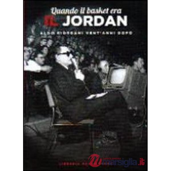 Quando il basket era il Jordan. Aldo Giordani vent'anni dopo