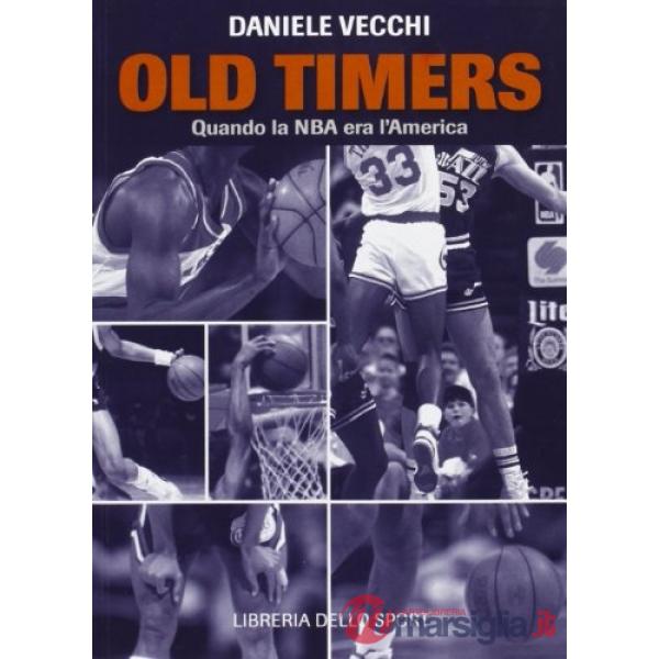Old Timers. Quando la NBA era l'America
